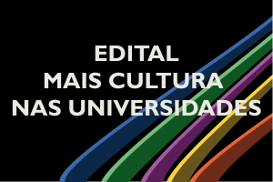 Edital Mais Cultura nas Universidades